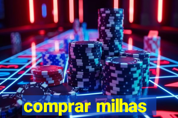 comprar milhas